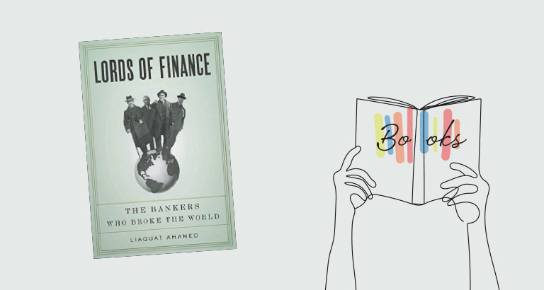 Lords of Finance - The Bankers Who Broke the World