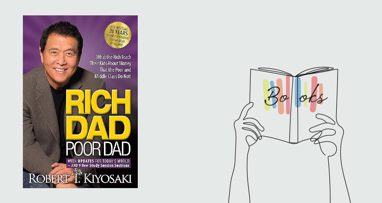 Rich Dad Poor Dad by Robert T.Kiyosaki 
